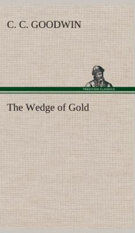 Książka Wedge of Gold C. C. Goodwin