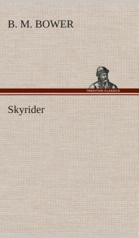 Knjiga Skyrider B. M. Bower