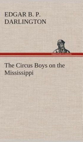 Książka Circus Boys on the Mississippi Edgar B. P. Darlington