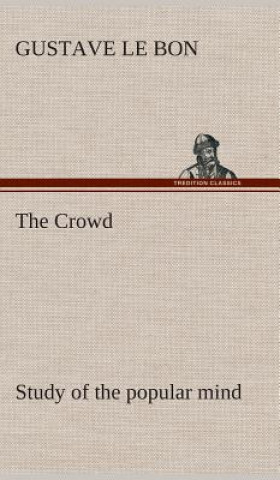 Carte Crowd study of the popular mind Gustave Le Bon