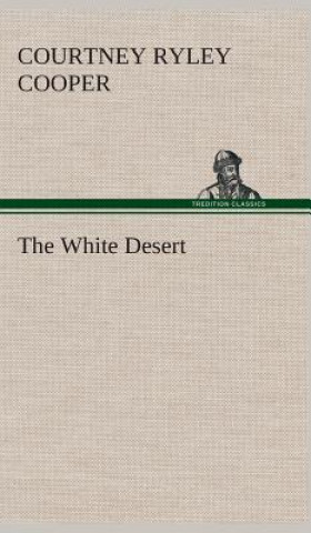 Kniha White Desert Courtney Ryley Cooper