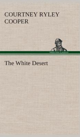 Knjiga White Desert Courtney Ryley Cooper