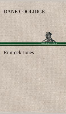 Könyv Rimrock Jones Dane Coolidge