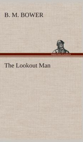 Carte Lookout Man B. M. Bower