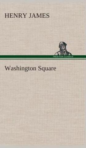 Kniha Washington Square Henry James