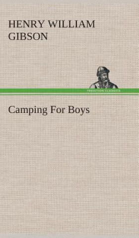 Książka Camping For Boys Henry William Gibson