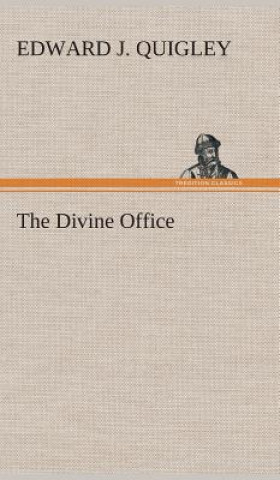 Kniha Divine Office Edward J. Quigley