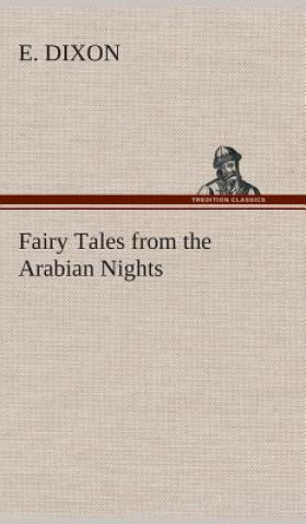 Książka Fairy Tales from the Arabian Nights E. Dixon