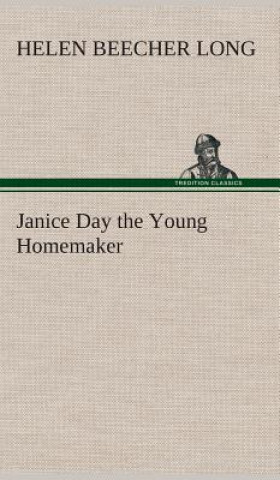 Kniha Janice Day the Young Homemaker Helen Beecher Long