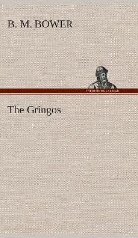 Knjiga Gringos B M Bower