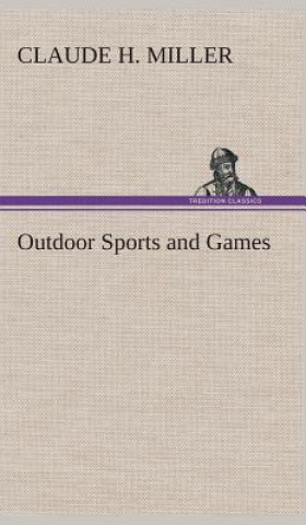 Livre Outdoor Sports and Games Claude H. Miller