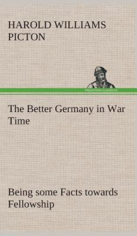 Książka Better Germany in War Time Being some Facts towards Fellowship Harold W. Picton