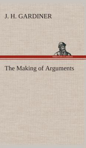 Buch Making of Arguments J. H. Gardiner