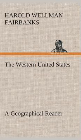 Buch Western United States A Geographical Reader Harold W. (Harold Wellman) Fairbanks