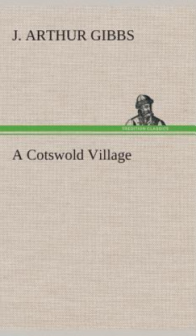 Kniha Cotswold Village J. Arthur Gibbs