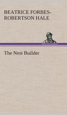 Knjiga Nest Builder Beatrice Forbes-Robertson Hale