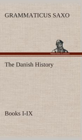 Carte Danish History, Books I-IX Grammaticus Saxo