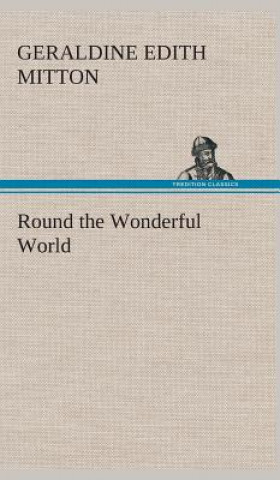 Carte Round the Wonderful World Geraldine Edith Mitton