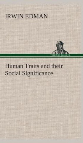 Książka Human Traits and their Social Significance Irwin Edman