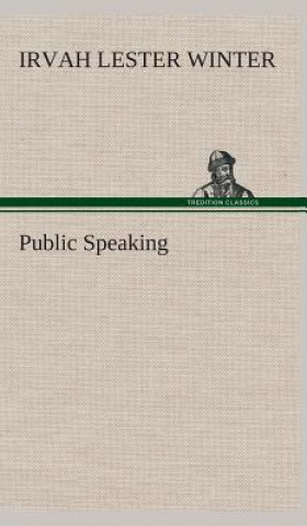 Kniha Public Speaking Irvah Lester Winter