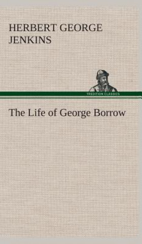 Kniha Life of George Borrow Herbert George Jenkins