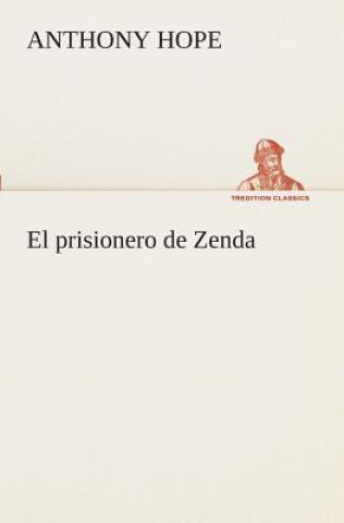 Kniha prisionero de Zenda Anthony Hope