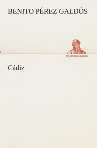 Könyv Cadiz Benito Pérez Galdós