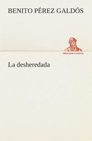 Kniha desheredada Benito Pérez Galdós