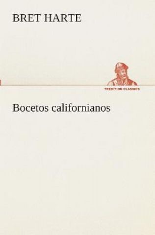 Carte Bocetos californianos Bret Harte