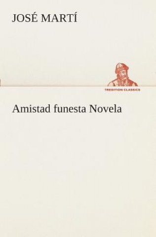 Buch Amistad funesta Novela José Martí