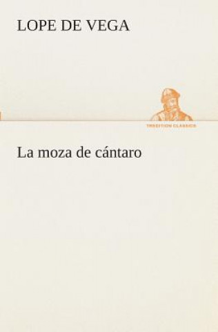 Book moza de cantaro Lope Félix de Vega Carpio