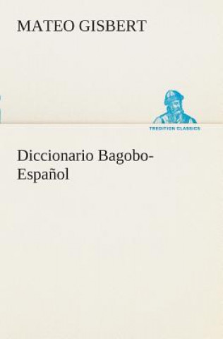 Knjiga Diccionario Bagobo-Espanol Mateo Gisbert