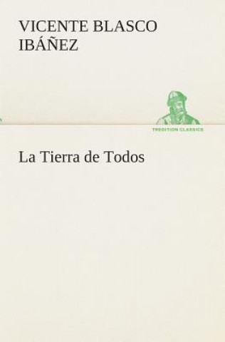 Book Tierra de Todos Vicente Blasco Ibá