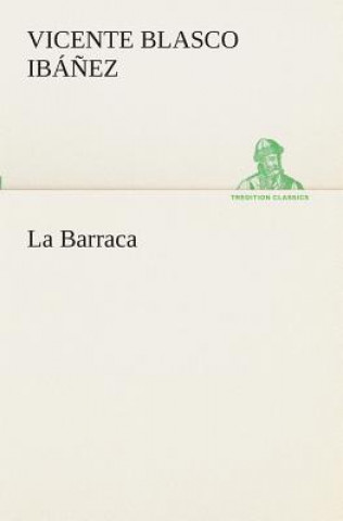 Libro Barraca Vicente Blasco Ibanez