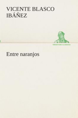 Carte Entre naranjos Vicente Blasco Ibá