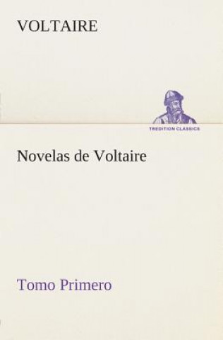 Carte Novelas de Voltaire - Tomo Primero oltaire