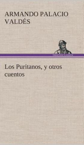 Kniha Puritanos, y otros cuentos Armando Palacio Valdés