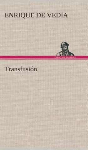 Boek Transfusion Enrique de Vedia