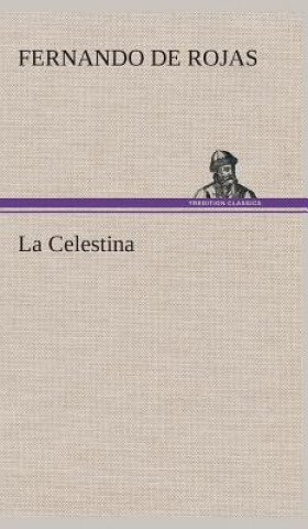 Könyv La Celestina Fernando de Rojas