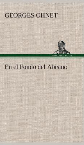 Libro el Fondo del Abismo Georges Ohnet