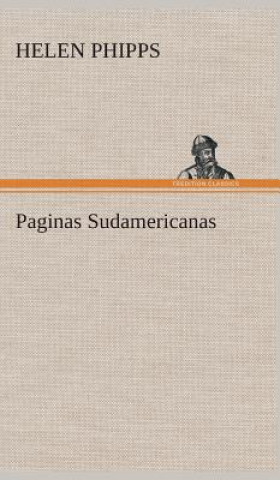 Книга Paginas Sudamericanas Helen Phipps