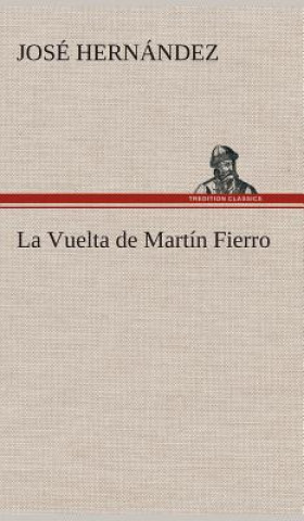 Kniha La Vuelta de Martin Fierro José Hernández
