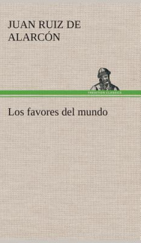 Livre Los favores del mundo Juan Ruiz de Alarcón