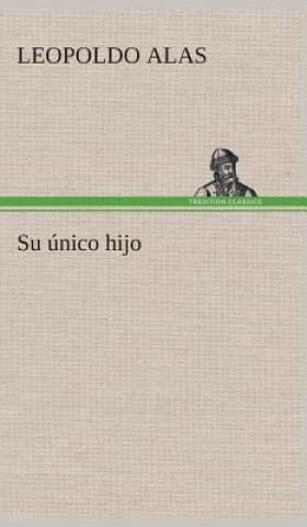 Kniha unico hijo Leopoldo Alas