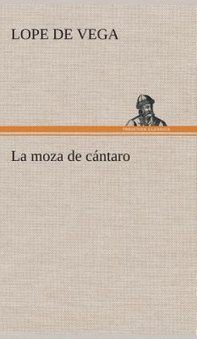 Book La moza de cantaro Lope Félix de Vega Carpio