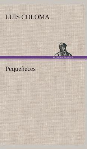 Книга Pequeneces Luis Coloma