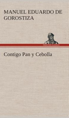 Carte Contigo Pan y Cebolla Manuel Eduardo de Gorostiza
