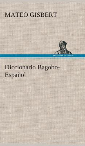 Книга Diccionario Bagobo-Espanol Mateo Gisbert