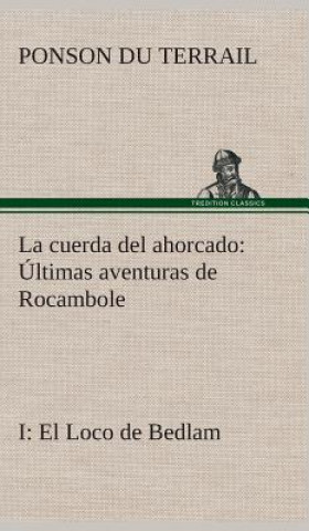 Carte cuerda del ahorcado Ultimas aventuras de Rocambole onson du Terrail
