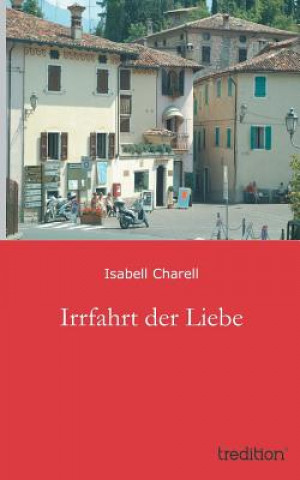 Könyv Irrfahrt der Liebe Isabell Charell